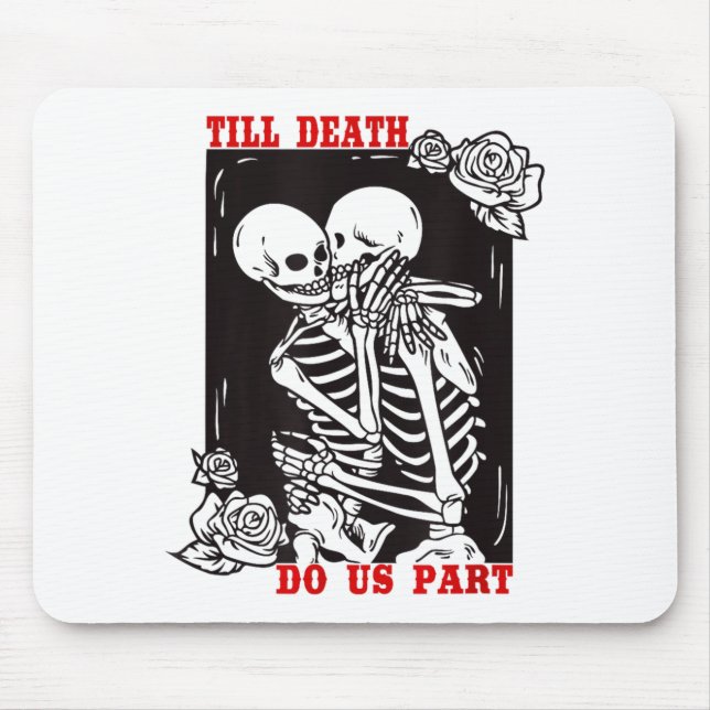 Till Death Do Us Part Wedding Skeleton Couple Vale Mousepad (Vorne)