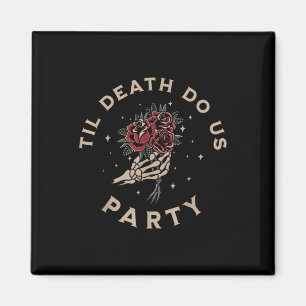 Till Death Do Us Party Braut Bräutigam Junggeselli Magnet