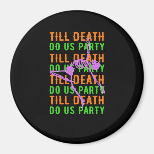 Till Death Do Us Party Lustiger Halloween Verlobun Magnet