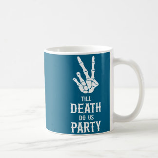 Till Death Do Us Party Skeleton Bachelorette Party Kaffeetasse