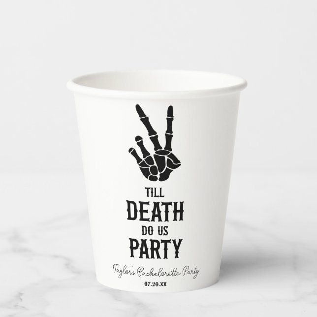 Till Death Do Us Party Skeleton Bachelorette Party Pappbecher (Vorderseite)