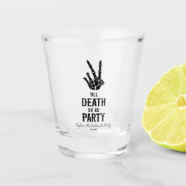 Till Death Do Us Party Skeleton Bachelorette Party Schnapsglas