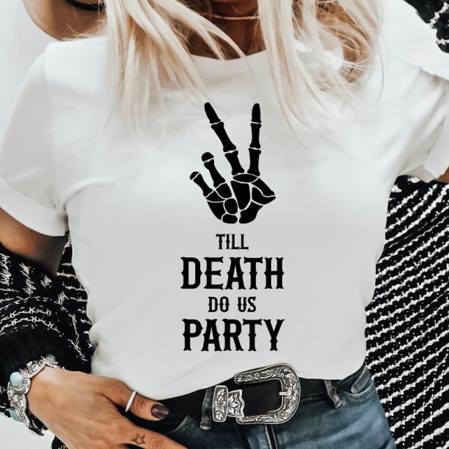 Till Death Do Us Party Skeleton Bachelorette Party T-Shirt (Von Creator hochgeladen)