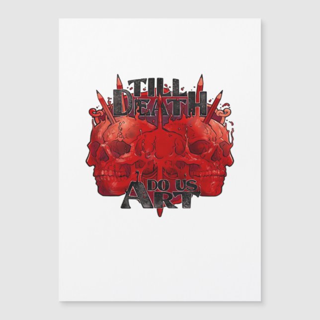 Till Death macht uns Kunst in der weißen Klassik Magnetkarte (Vorderseite)