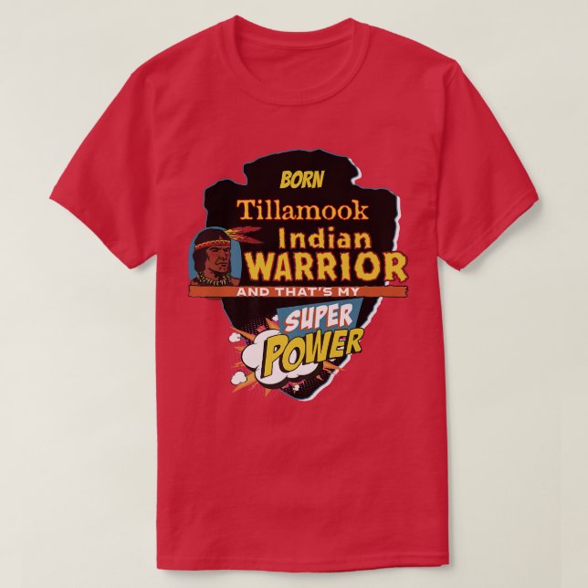 Tillamook Native Amerikanische Ureinwohner Geboren T-Shirt (Design vorne)