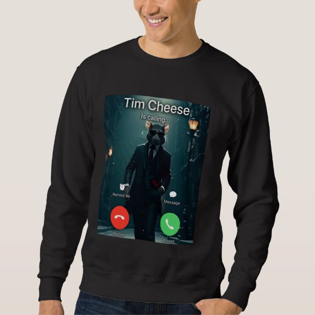 Tim Cheese Meme Sweatshirt (Vorderseite)