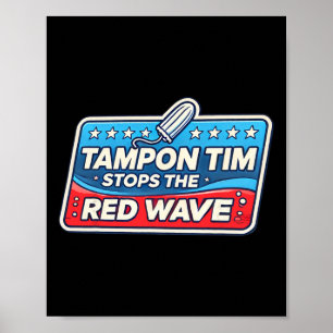 Tim Governor Tim Walz Funny Political Poster
