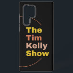 Tim Kelly Show Samsung Phone Case Samsung Galaxy Hülle<br><div class="desc">Tim Kelly Show Samsung Handy Case</div>