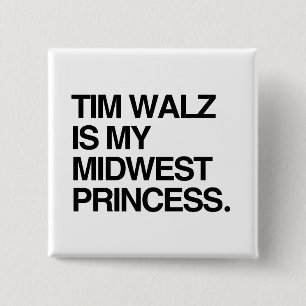 Tim Walz ist meine Mittelwestprinzessin Button