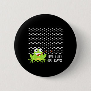 Time Flies 100 Tage Frog Fly Fun 100 Tage Scho Button