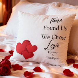 Time Found Us We Chose Love Valentine Quote Kissen