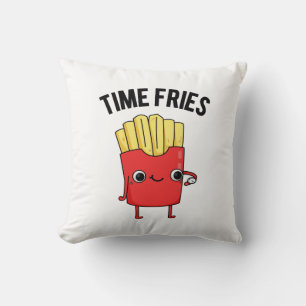 Time Fries Funny French Fries Pun Kissen