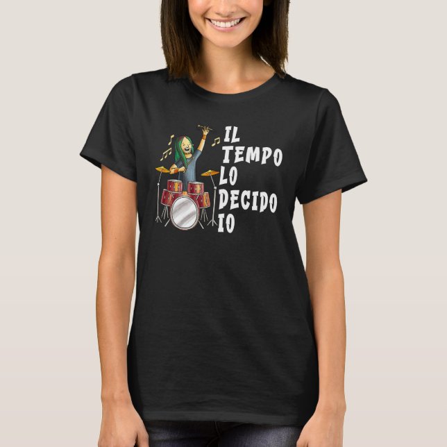 Time I Decide I Percussionist Drummer Drummer T-Shirt (Vorderseite)
