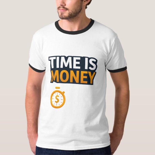 Time Is Money – Hustle Mindset T-Shirt | Entrepren (Vorderseite)