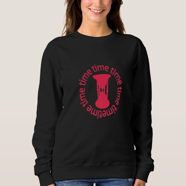 Time Sand Hourglass Hour Glass 11 Sweatshirt (Vorderseite)