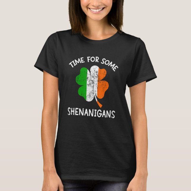 Time some shenanigans ireland flag shamrock St Pat T-Shirt (Vorderseite)