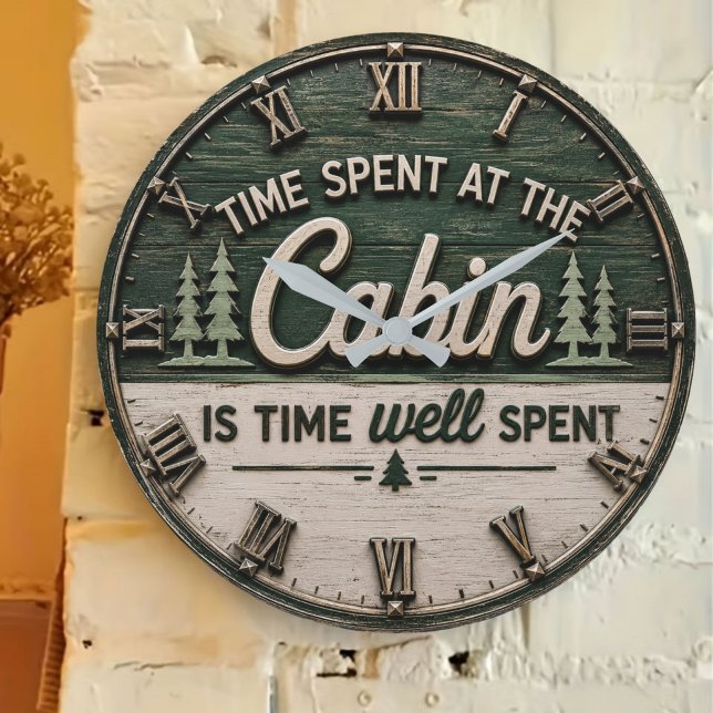 Time Spent at the Cabin Is Time Well Spent Rustic  Große Wanduhr (Von Creator hochgeladen)