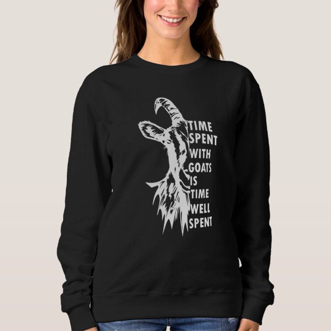 time spent with goats is time well spent  2 sweatshirt (Vorderseite)