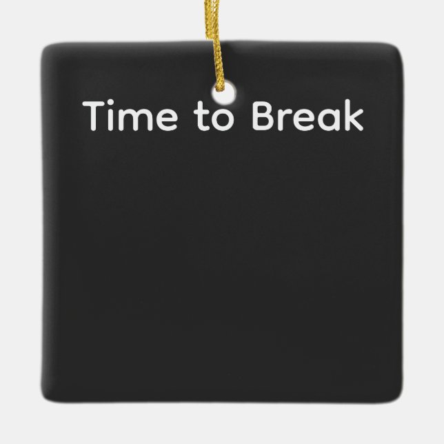 Time to Break –  Concept Inspired by Prison Break Keramikornament (Vorderseite)