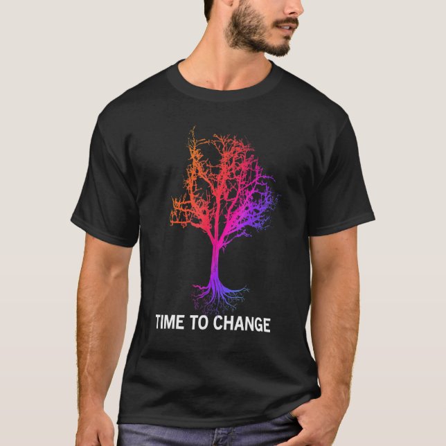 Time To Change Magic Tree Global Warming Climate C T-Shirt (Vorderseite)