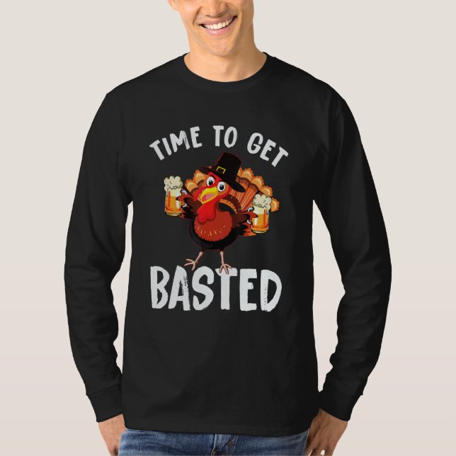 Time To Get Basted  Beer Thanksgiving Turkey 13 T-Shirt (Vorderseite)