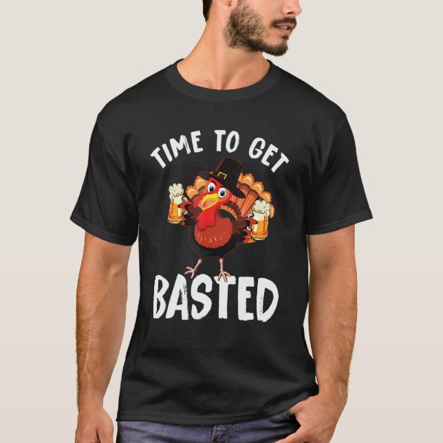 Time To Get Basted  Beer Thanksgiving Turkey 13 T-Shirt (Vorderseite)