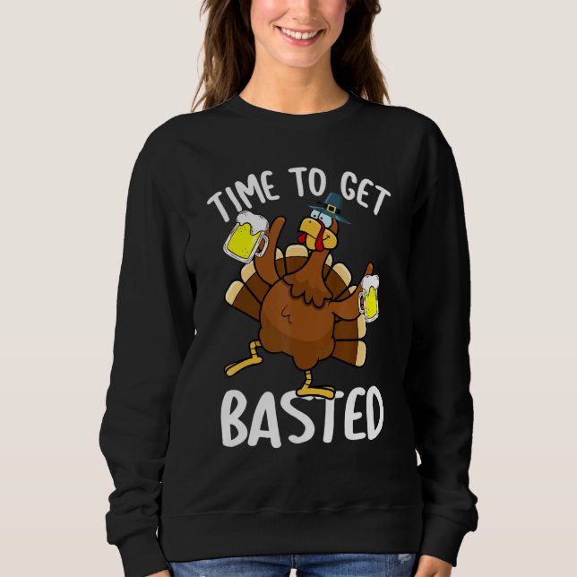 Time To Get Basted  Beer Thanksgiving Turkey  Men Sweatshirt (Vorderseite)