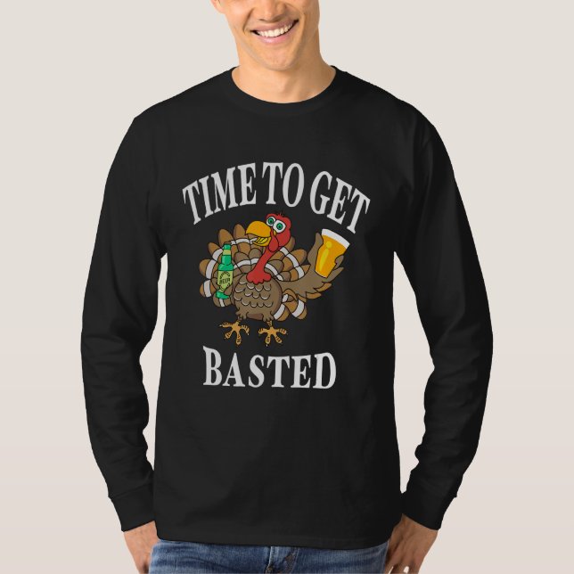 Time To Get Basted  Thanksgiving Turkey Day Men Wo T-Shirt (Vorderseite)