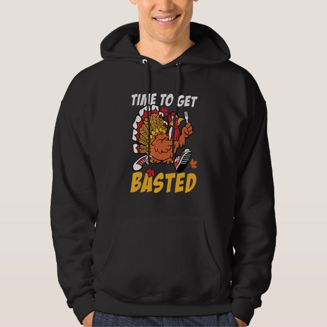 Time To Get Basted Turkey Thanksgiving Autumn Fall Hoodie (Vorderseite)