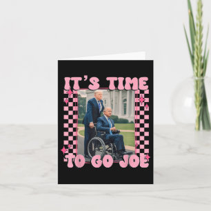 Time To Go Joe Funny Trump 2024 Karte