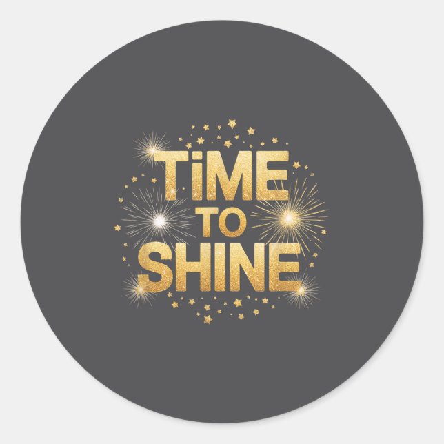 Time To Shine Motivational Sparkle Design With Sta Runder Aufkleber (Vorderseite)