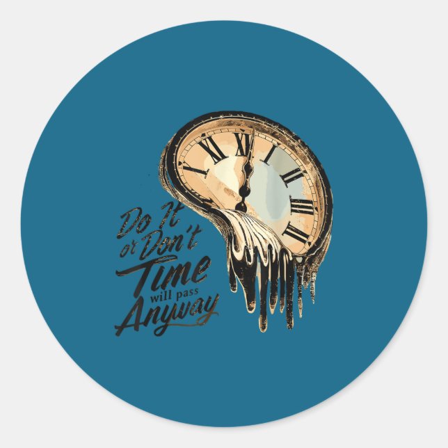 Timeless Motivation Quote With Melting Clocks  Runder Aufkleber (Vorderseite)