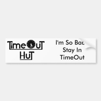 TimeOutHut, bin ich also Schlechtes, das ich in Autoaufkleber