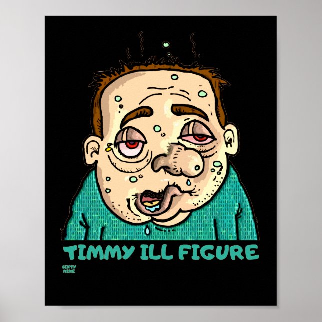 "TIMMY ILL FIGURE" lustig Poster (Vorne)