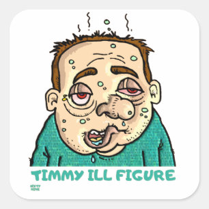 "TIMMY ILL FIGURE" lustig Quadratischer Aufkleber