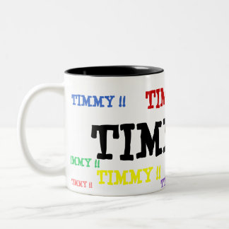 TIMMY!! , TIMMY!! , TIMMY!! , TIMMY!! , TIMMY!! ZWEIFARBIGE TASSE