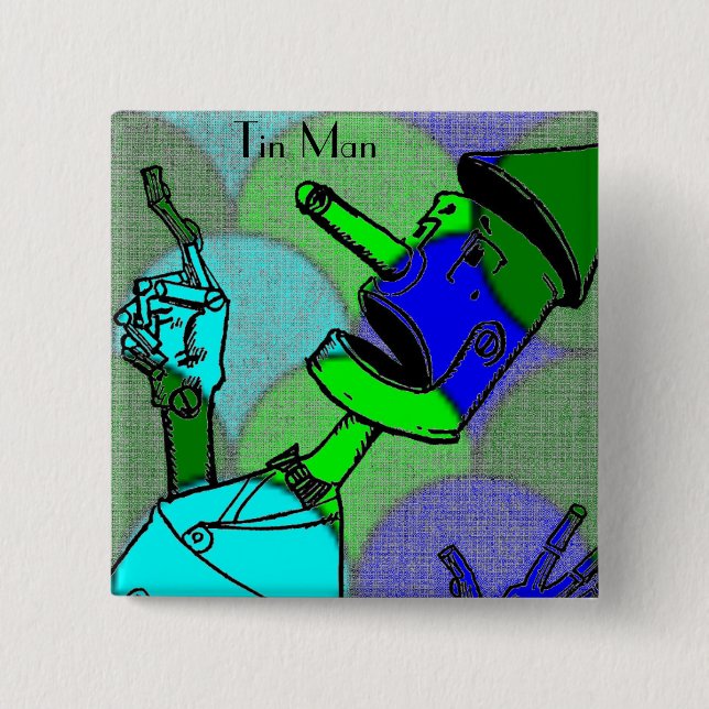 Tin Man Button (Vorderseite)