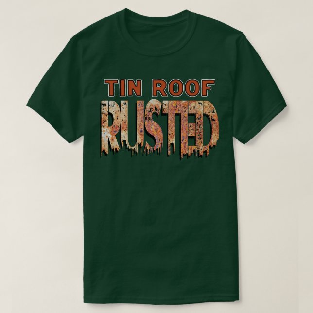 Tin Roof Rusted T-Shirt (Design vorne)