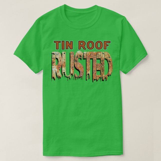 Tin Roof Rusted T-Shirt (Design vorne)