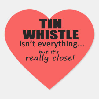 Tin Whistle ist nicht alles Heart Sticker