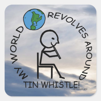 Tin Whistle - World Revolves rund um Square Sticke Quadratischer Aufkleber