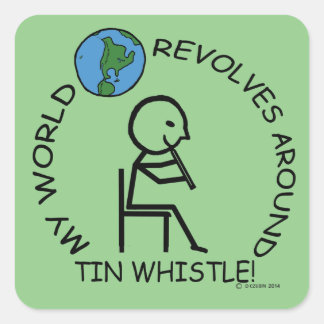 Tin Whistle - World Revolves rund um Square Sticke Quadratischer Aufkleber
