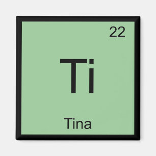 Tina Name Chemistry Element Periodische Tabelle Magnet