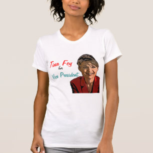 Tina schrullig für Vizepräsidenten! T-Shirt