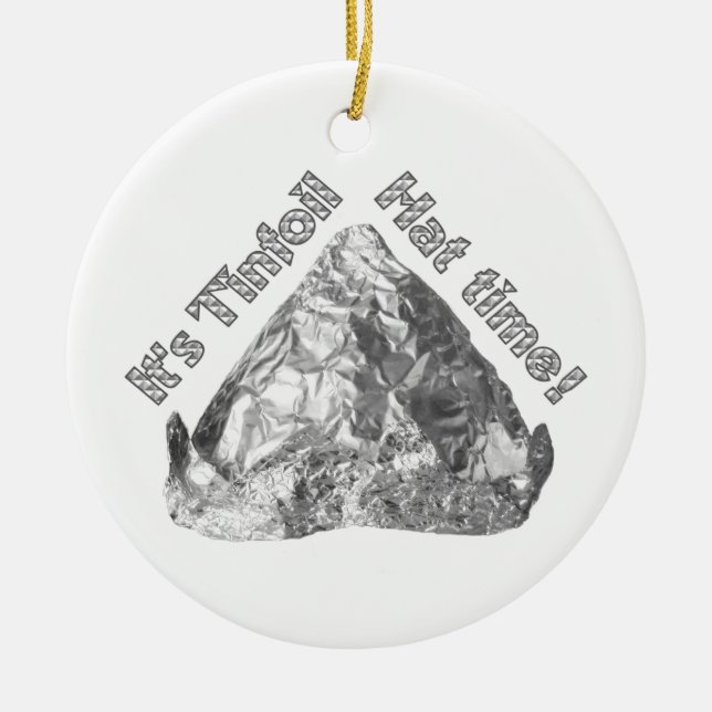 Tinfoil Hat Time Keramikornament (Vorne)