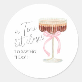 Tini Bit Closer Junggesellinnenabschied Runder Aufkleber