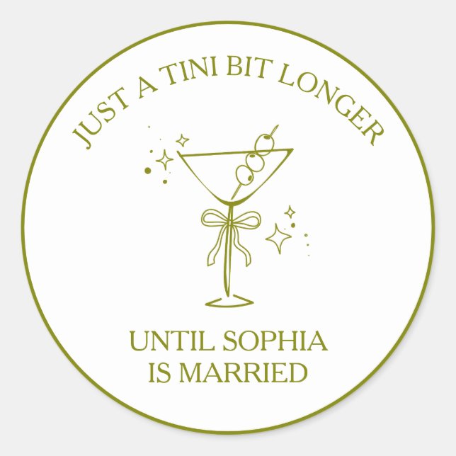 "Tini Bit Longer" Dirty Martini Olive Bachelorette Runder Aufkleber (Vorderseite)
