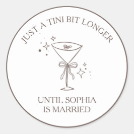 "Tini Bit Longer" Espresso Martini Bachelorette Runder Aufkleber