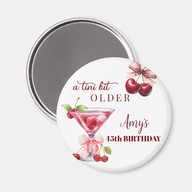 Tini Bit Older Cherry Martini 45th Birthday Favor Magnet (Vorderseite/Rückseite)