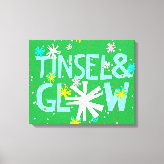 Tinsel & Glow Leinwanddruck (Vorderseite)